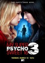 Watch My Super Psycho Sweet 16: Part 3 Gomovies