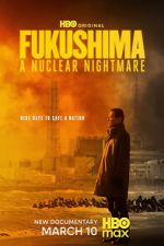 Watch Fukushima: A Nuclear Nightmare Gomovies
