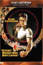 Watch Every Which Way But Loose Gomovies