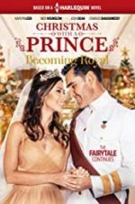 Watch Christmas with a Prince - Becoming Royal Gomovies