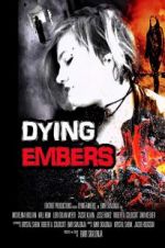 Watch Dying Embers Gomovies