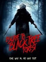 Watch Escape To Black Tree Forest Gomovies