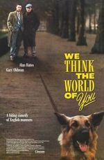 Watch We Think the World of You Gomovies