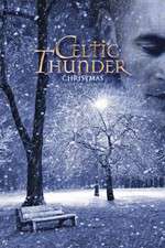 Watch Celtic Thunder: Christmas Gomovies
