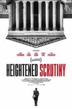 Watch Heightened Scrutiny Gomovies
