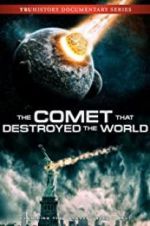 Watch The Comet That Destroyed the World Gomovies
