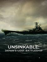 Watch Unsinkable: Japan\'s Lost Battleship Gomovies