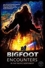 Watch Bigfoot Encounters in the Pacific Northwest Gomovies
