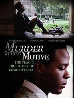 Watch Murder Without Motive: The Edmund Perry Story Gomovies