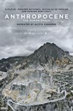 Watch Anthropocene: The Human Epoch Gomovies