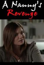 Watch A Nanny's Revenge Gomovies