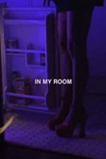 Watch In My Room Gomovies