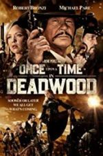 Watch Once Upon a Time in Deadwood Gomovies