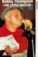 Watch Bobby Thompson The Little Waster Gomovies