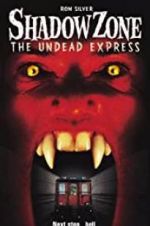 Watch Shadow Zone: The Undead Express Gomovies