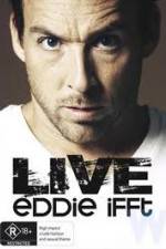 Watch Eddie Ifft Live Gomovies