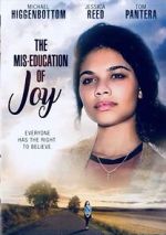 Watch The Mis-Education of Joy Gomovies