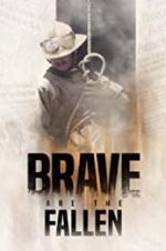 Watch Brave are the Fallen Gomovies