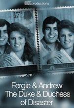 Watch Fergie & Andrew: The Duke & Duchess of Disaster Gomovies