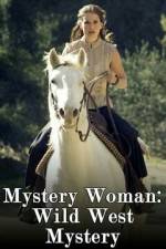 Watch Mystery Woman: Wild West Mystery Gomovies