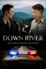 Watch Down River Gomovies