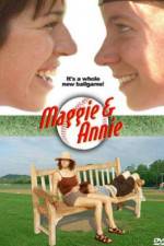 Watch Maggie and Annie Gomovies