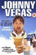 Watch Johnny Vegas: Who\'s Ready for Ice Cream? Gomovies