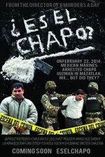 Watch Es El Chapo? Gomovies