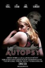 Watch My Autopsy Gomovies