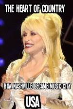 Watch The Heart of Country: How Nashville Became Music City USA Gomovies