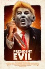 Watch President Evil Gomovies