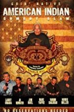 Watch American Indian Comedy Slam: Goin Native No Reservations Needed Gomovies