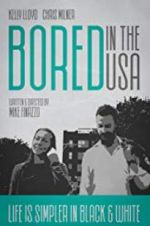 Watch Bored in the U.S.A. Gomovies