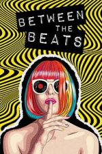 Watch Between the Beats Gomovies