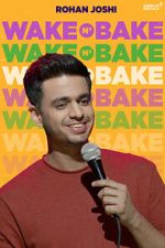Watch Rohan Joshi: Wake N\' Bake (TV Special 2020) Gomovies