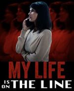 Watch My Life Is on the Line Gomovies