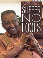 Watch Walter Williams: Suffer No Fools Gomovies