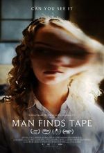Watch Man Finds Tape Gomovies