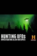 Watch Hunting UFOs: Investigating Alien Hotspots Gomovies