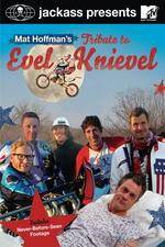 Watch Jackass Presents Mat Hoffmans Tribute to Evel Knievel Gomovies