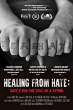 Watch Healing From Hate: Battle for the Soul of a Nation Gomovies