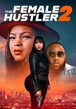 Watch The Female Hustler 2 Gomovies