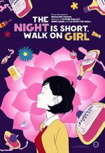Watch The Night Is Short, Walk on Girl Gomovies