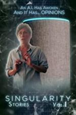 Watch Singularity Stories Vol. I Gomovies