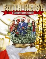 Watch Faith Heist: A Christmas Caper Gomovies