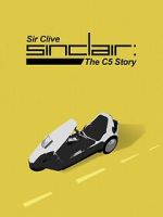 Watch Sir Clive Sinclair - The C5 Story Gomovies