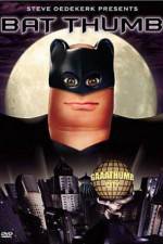Watch Bat Thumb Gomovies