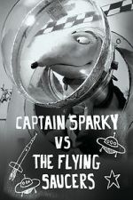 Watch Captain Sparky vs. The Flying Saucers Gomovies