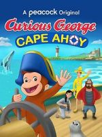 Watch Curious George: Cape Ahoy Gomovies