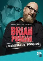 Watch Brian Posehn: Criminally Posehn (TV Special 2016) Gomovies